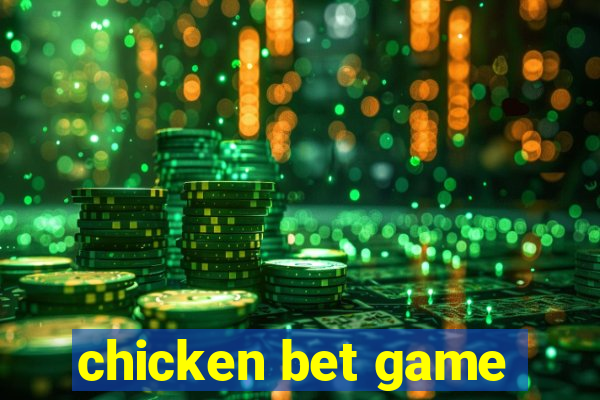 chicken bet game