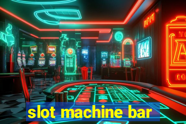 slot machine bar