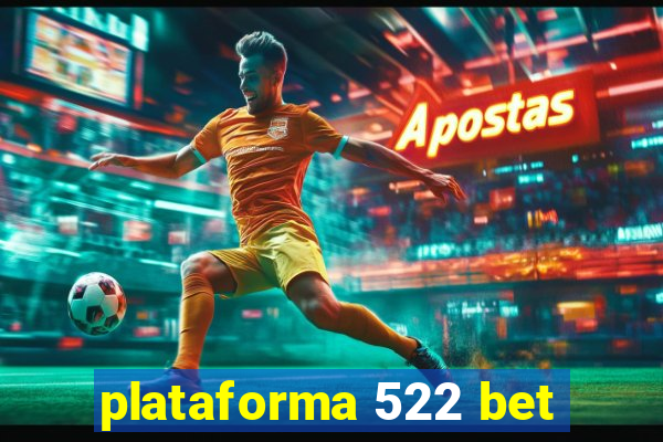 plataforma 522 bet