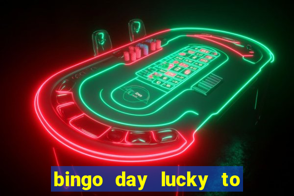 bingo day lucky to win acesso antecipado