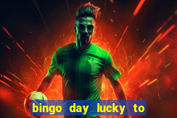 bingo day lucky to win acesso antecipado