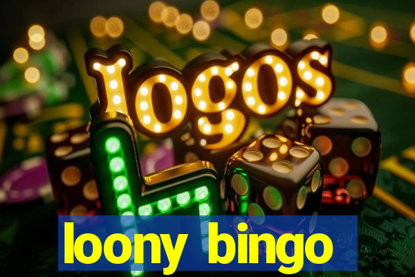 loony bingo