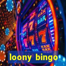 loony bingo