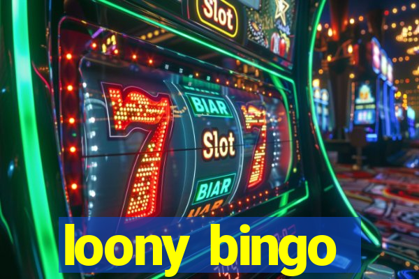 loony bingo