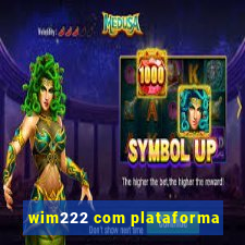 wim222 com plataforma