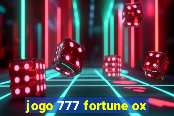 jogo 777 fortune ox