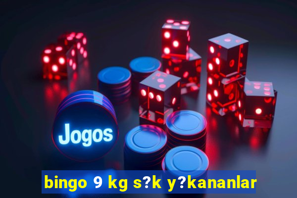 bingo 9 kg s?k y?kananlar