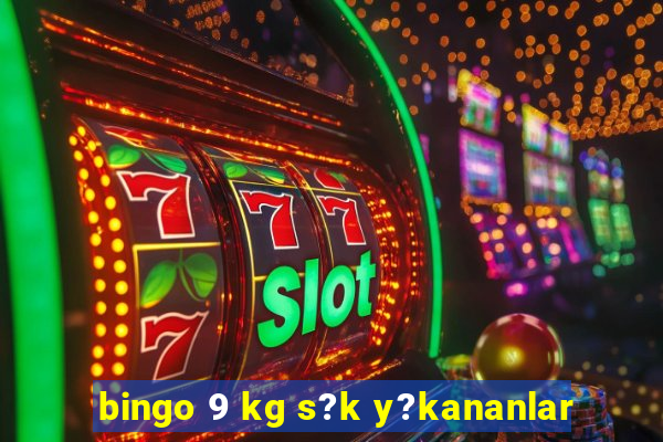 bingo 9 kg s?k y?kananlar