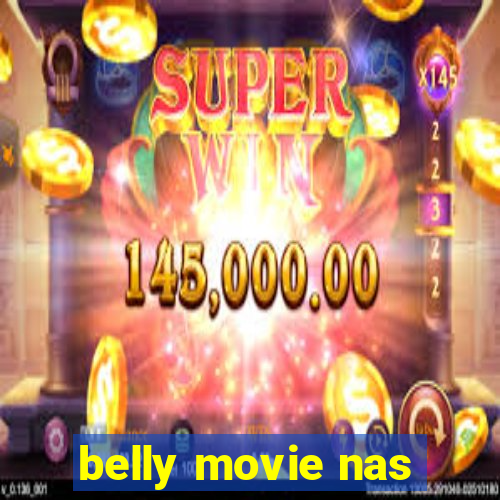 belly movie nas