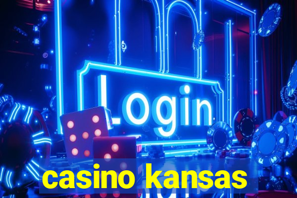 casino kansas