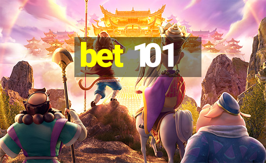 bet 101