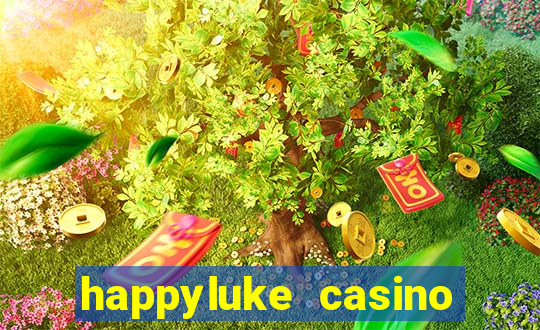 happyluke casino tr?c tuy?n