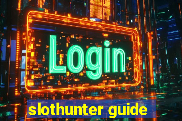 slothunter guide