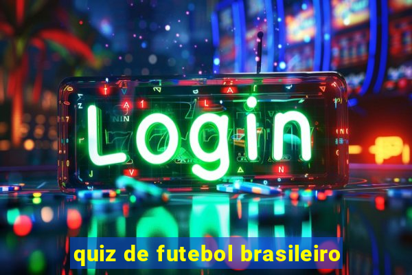 quiz de futebol brasileiro