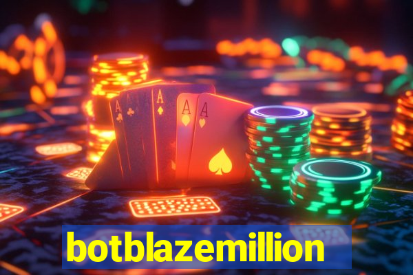 botblazemillion