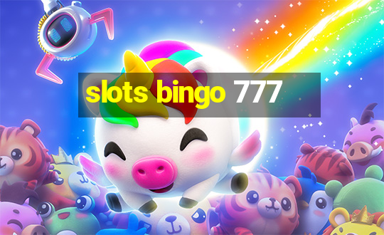 slots bingo 777