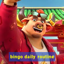 bingo daily routine