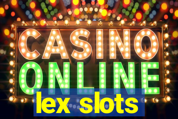 lex slots