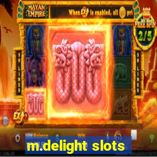 m.delight slots