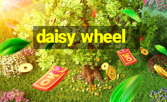 daisy wheel