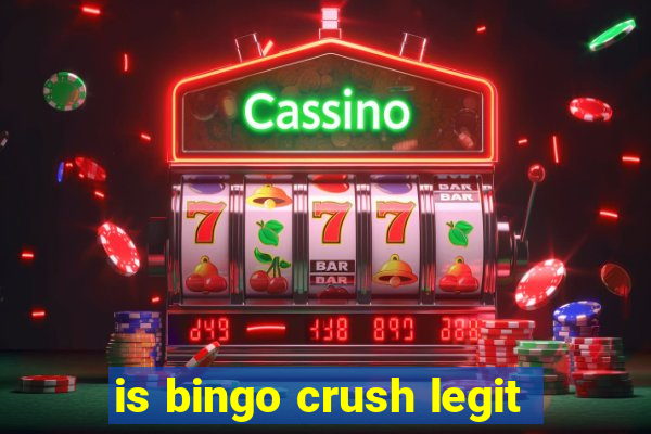 is bingo crush legit