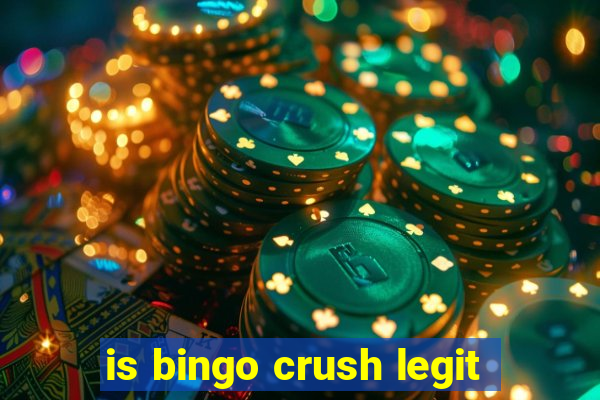 is bingo crush legit