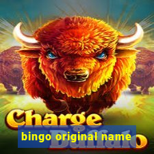 bingo original name