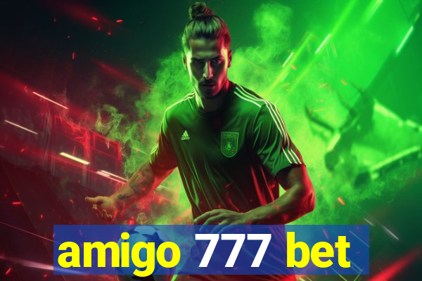 amigo 777 bet