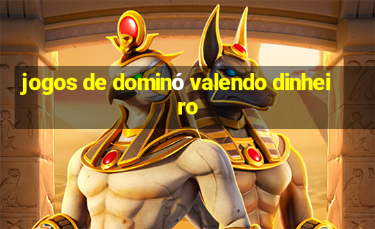 jogos de dominó valendo dinheiro