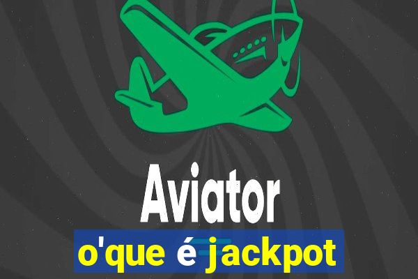 o'que é jackpot