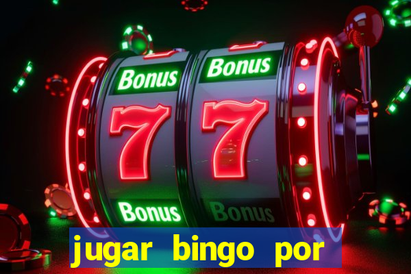 jugar bingo por dinero real