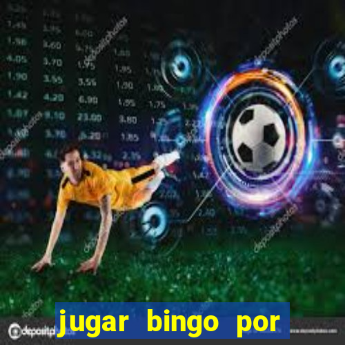 jugar bingo por dinero real