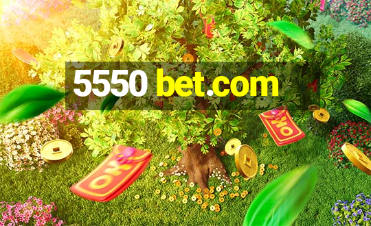 5550 bet.com