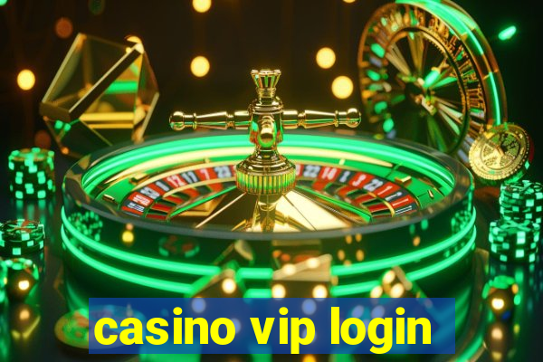 casino vip login