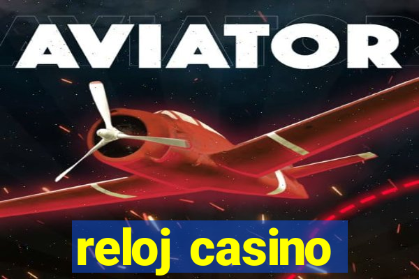 reloj casino