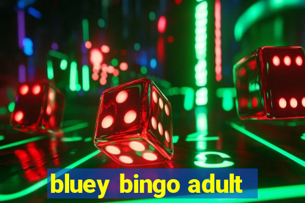 bluey bingo adult