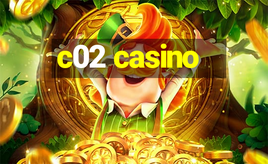 c02 casino