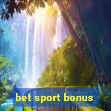 bet sport bonus