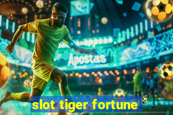 slot tiger fortune