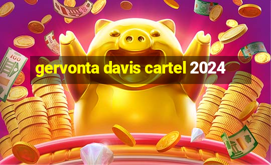 gervonta davis cartel 2024