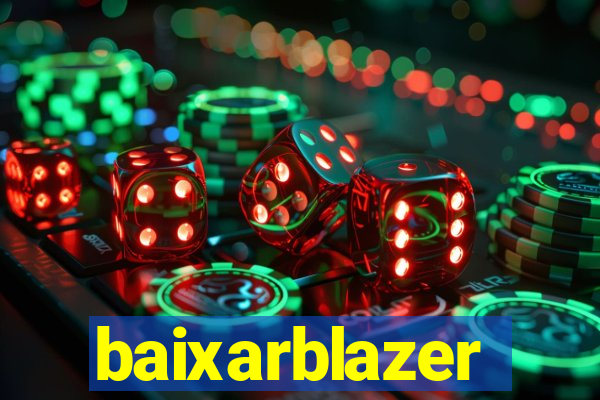 baixarblazer