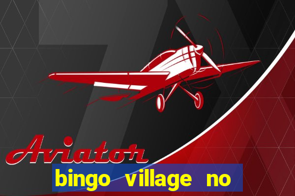 bingo village no deposit bonus