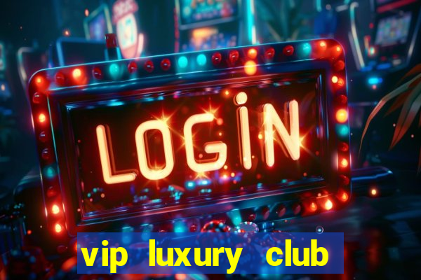 vip luxury club porto alegre