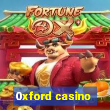 0xford casino