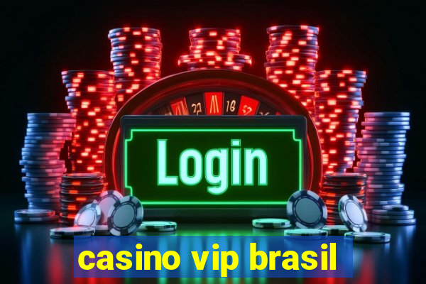 casino vip brasil