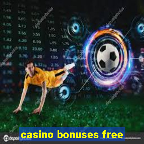 casino bonuses free