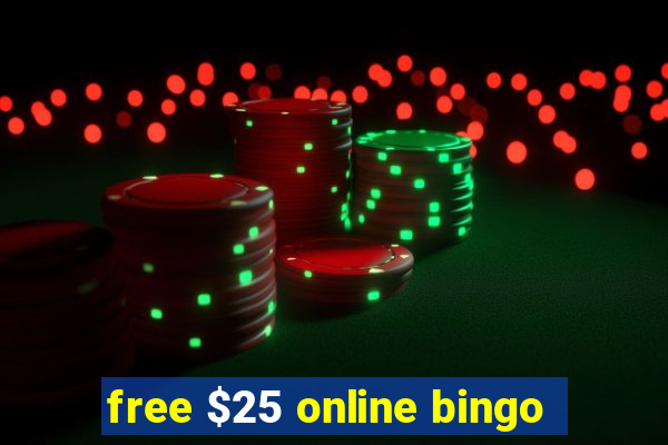 free $25 online bingo