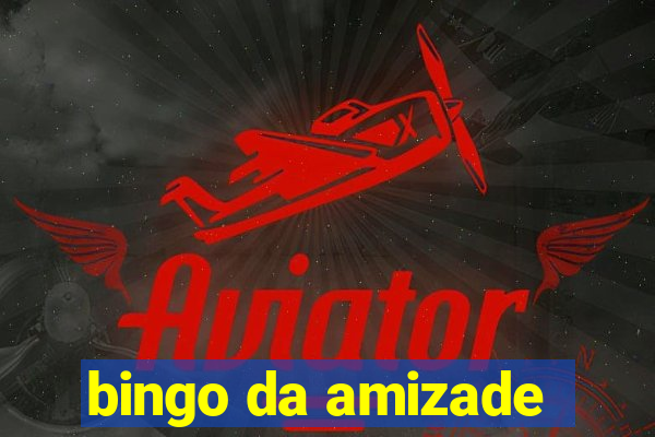 bingo da amizade