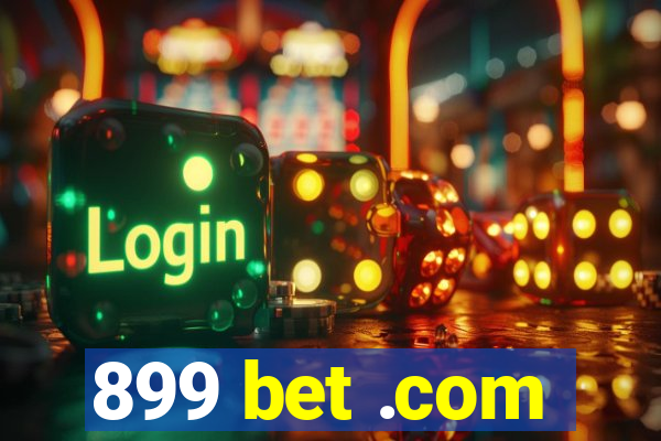 899 bet .com