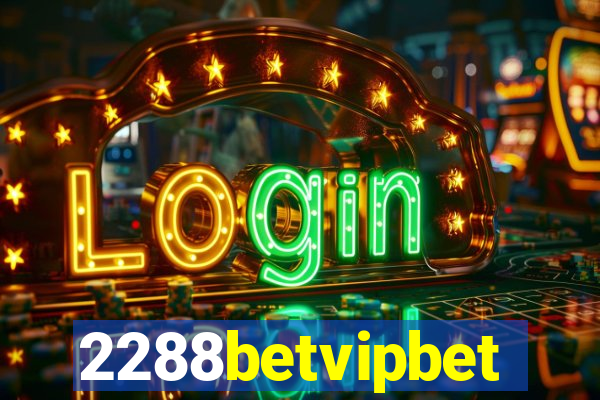 2288betvipbet